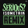 Serious (Remix)