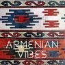 Armenian vibes