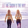 Let Me Show U The Way (Reimagined Mix)