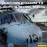 Dubtronic presents 13 Uplifting Techno Tracks