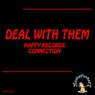 Deal With Them. Happy Records Connection