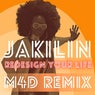 Redesign Your Life (M4D Remix)