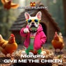 Give Me the Chiken
