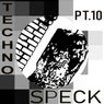 Techno Speck, Pt. 10
