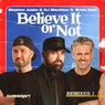 Believe It or Not (Remixes 1)