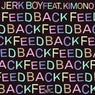 Feedback (feat. Kimono) [Extended Mix]