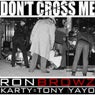 Don't Cross Me
