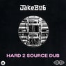 Hard 2 Source Dub