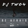 Be Afraid EP