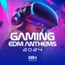 Gaming EDM Anthems 2024