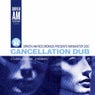 Cancellation Dub