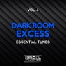 Dark Room Excess, Vol. 4 (Essential Tunes)