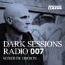 Dark Sessions Radio 007 (Mixed by Oberon)