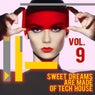 Sweet Dreams Are Made of Tech House, Vol. 9