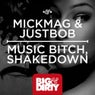Music Bitch / Shakedown