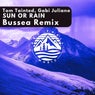 Sun Or Rain (Bussea Remix)