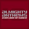 Almighty Anthems: A Decade Of Dance (Expanded Edition)