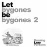 Let Bygones Be Bygones 2