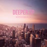 Deeper