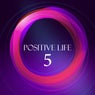 Positive Life, Vol. 5