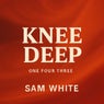 Knee Deep