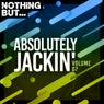 Nothing But... Absolutely Jackin', Vol. 07