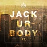 Jack Ur Body #3