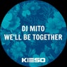 We'll Be Together