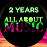 ALL ABOUT MUSIC 2 YEARS