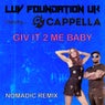 Giv It 2 Me - NOMADIC Remix