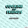 Cocaine and Friends