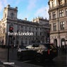 I'm in London