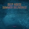Deep House Summer Deliveries