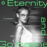 Eternity & Go Insane