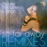 So Far Away (Remixes)