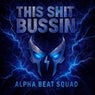 This Shit Bussin'