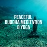 Peaceful Buddha Meditation Yoga (Calm Relaxing Background Music)
