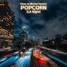 Popcorn (LA Night) (Extended Mix)