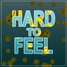 Hard To Feel