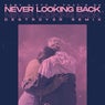Never Looking Back [Destroy3r Remix]