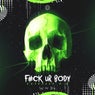 F#ck Ur Body (Extended Mix)