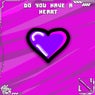 Do You Have A Heart