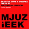 Mjuzieekal Freedom (Pray For More Mix)