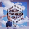 Shake That House, Vol. 2