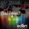 Bad Blood & The Magic