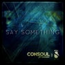 Say Something (feat. B-Sykes) [Remixes]