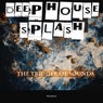 Deep House Splash the Trigger of Sounds
