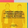 House With Me (Paco Osuna / Project00 Remixes)