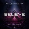 Believe - Cloud7 Remix