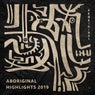Aboriginal Highlights 2019